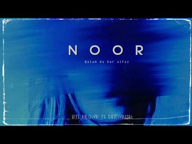 Noor | Derwaish ft Iffi brown | Official lyrics video | New Punjabi Songs 2022