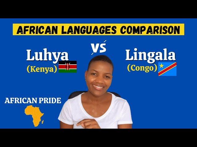 Luhya of Kenya VS Lingala of Congo Language Comparison