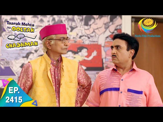 Taarak Mehta Ka Ooltah Chashmah - Episode 2415 - Full Episode