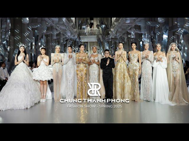 CHUNG THANH PHONG FASHION SHOW / Spring 2025 / FULL SHOW