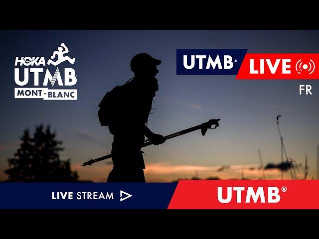 HOKA UTMB Mont-Blanc 2024 - Live Français - UTMB