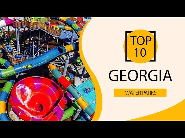 Top 10 Best Water Parks in Georgia | USA - English