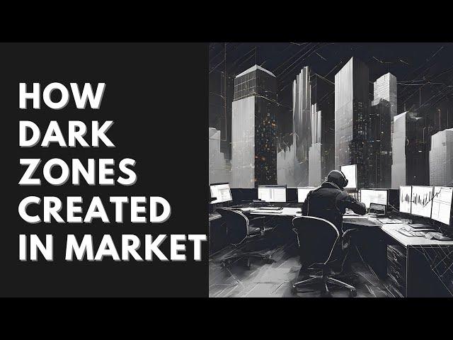 How Dark Zones Are Created In Market | DFC Concepts 2024