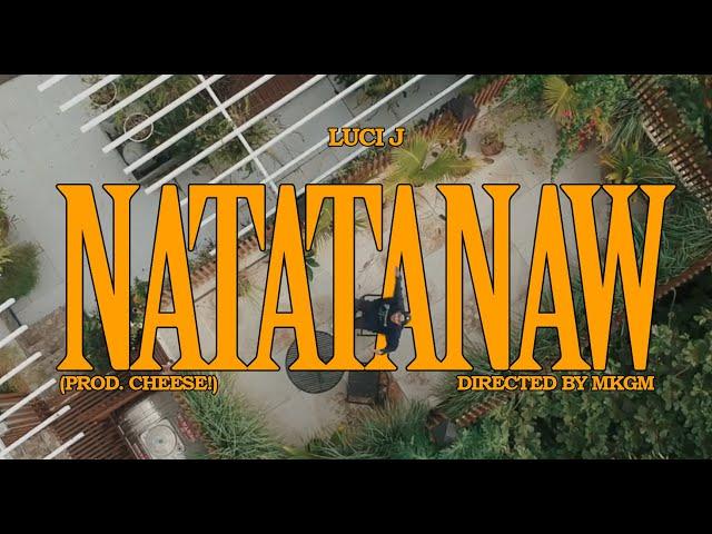 LUCI J - NATATANAW (OFFICAL MUSIC VIDEO)