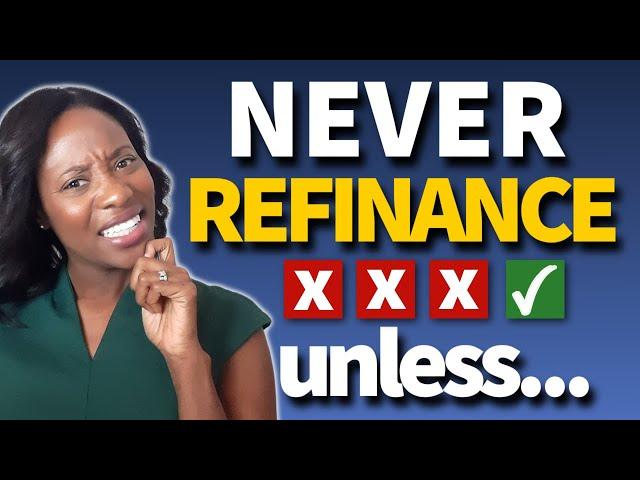 6 Times When Refinancing Makes Sense! When Should You Refinance Your Mortgage