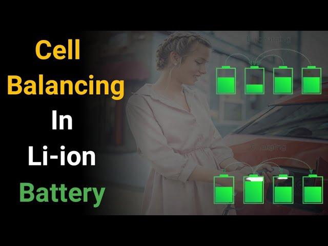What is Cell Balancing of Lithium-Ion battery for electric vehicles ?