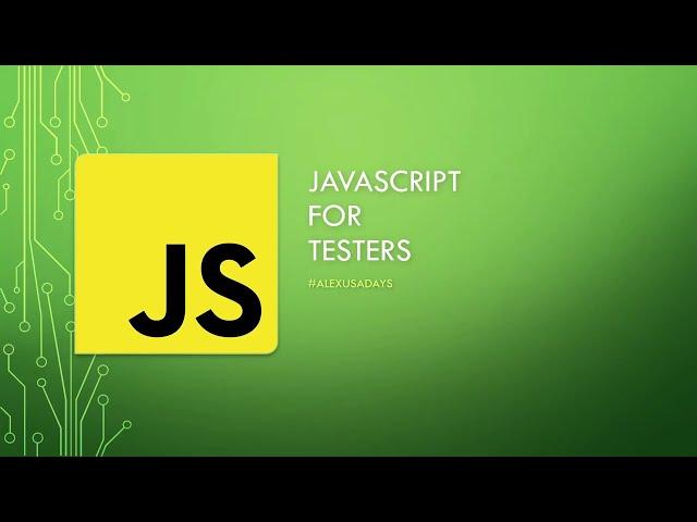 JavaScript for Testers: Part 1 - Why choose JS, Install Node and VS Code