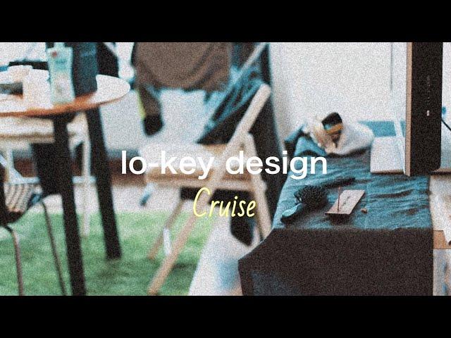 Cruise  lo-key design