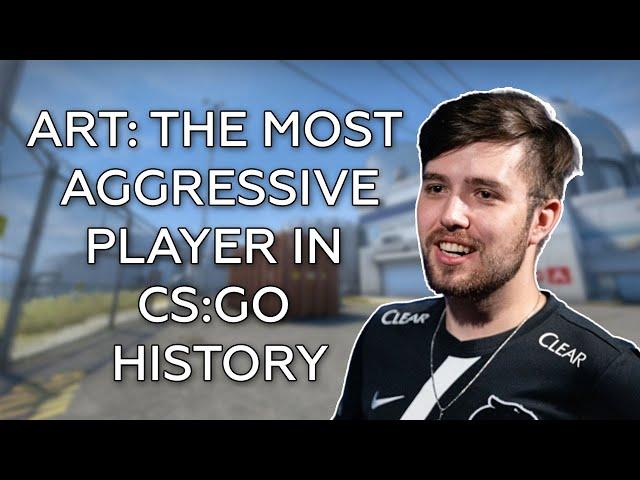 aRT: The Most Aggressive Player In CS:GO History