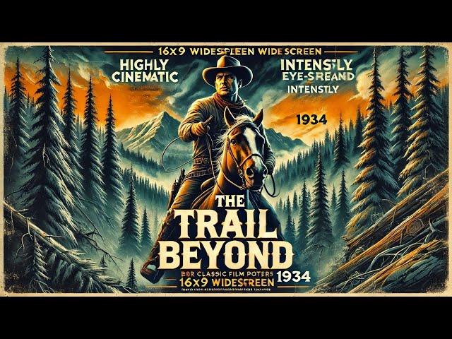 The Trail Beyond (1934)  | Wilderness Quest and Hidden Riches Await!