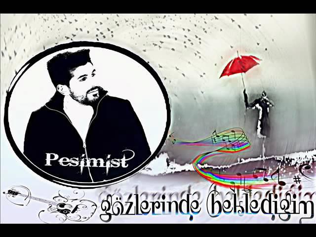 PESİMİST - Gözlerin de Beklediğim