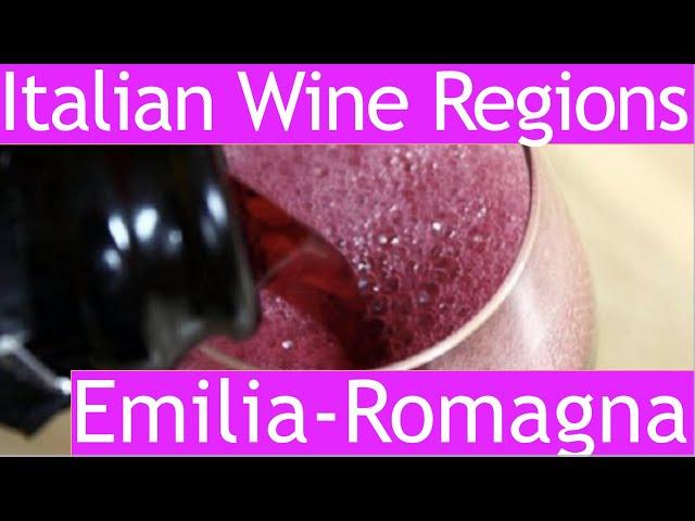 Italian Wine Regions - Emilia Romagna