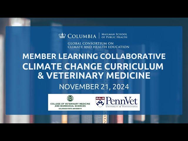 Climate Change Curriculum & Veterinary Medicine: Member Learning Collaborative