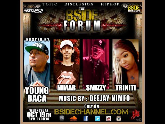 THE BSIDE FORUM ~ EP 42 ~ NIMAR ~ TRINITI ~ SMIZZY