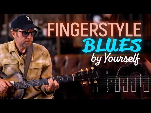 Blues Guitar by Yourself - Fingerstyle Blues Guitar Lesson - EP599