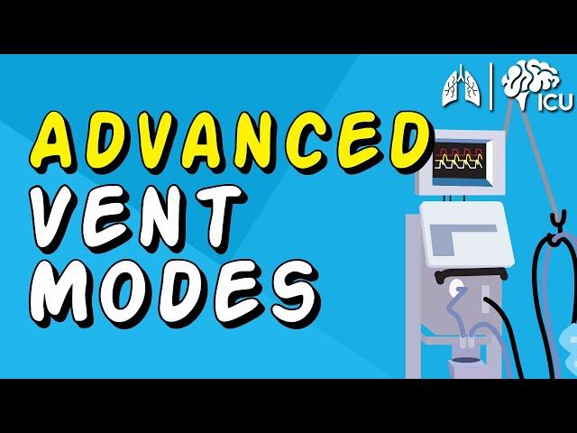 Advanced Vent Modes - PRVC, APRV, HFOV and MORE!