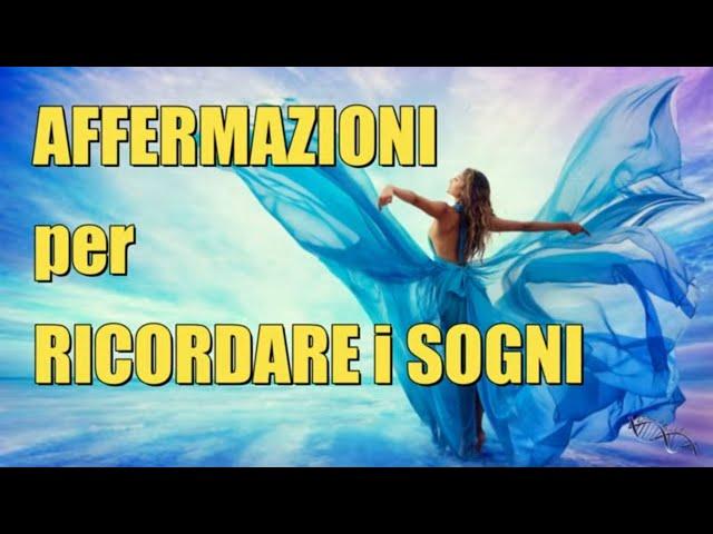 L'importanza di Sognare! Mantra Affermazioni per RICORDARE I SOGNI