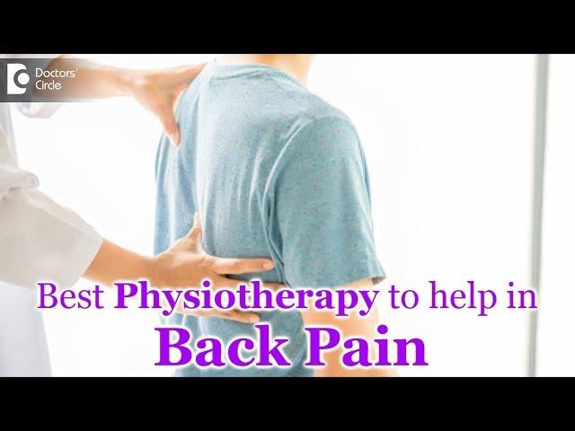 How can a physiotherapy session help in back pain? - Dr.Anup Brahmbhatt | Doctors' Circle