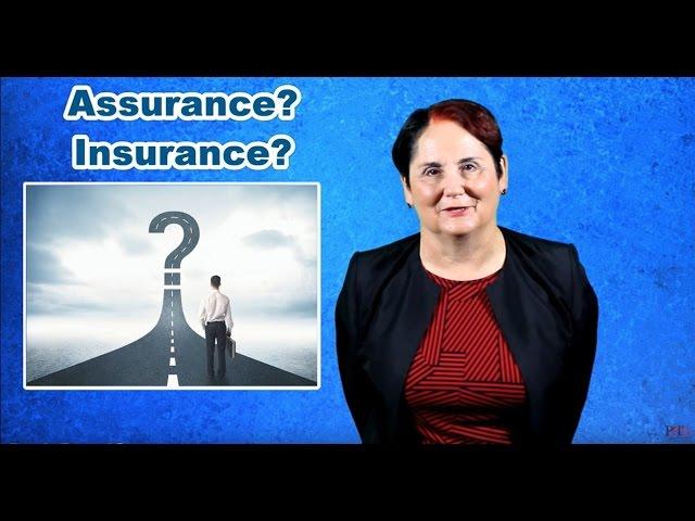 What is the Difference Between Assurance & Insurance?