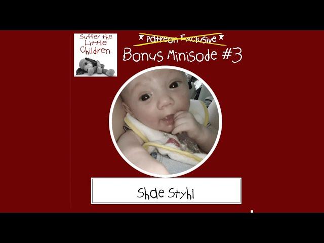 Bonus Minisode #3: Shae Styhl | Suffer the Little Children Podcast