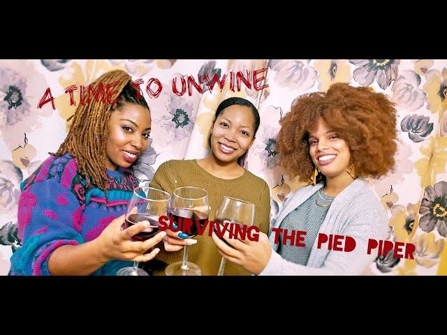 Surviving The Pied Piper- EP 2 A Time To Unwine Podcast