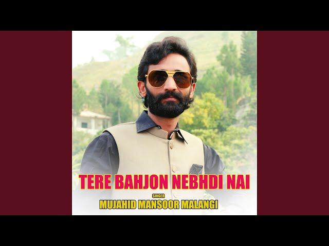 Tere Bahjon Nebhdi Nai