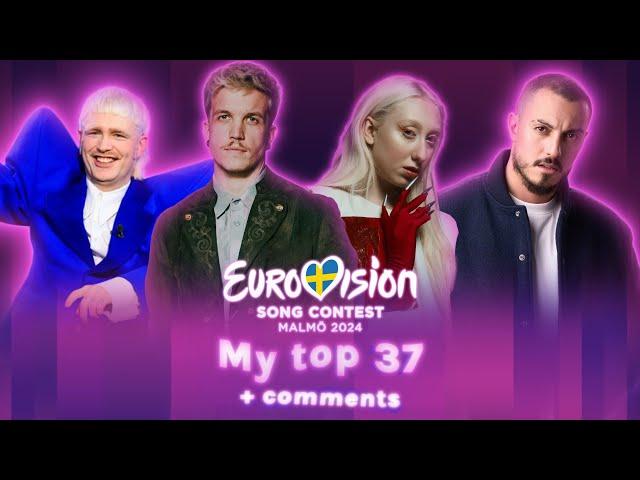 Eurovision 2024: My final top 37 before the show + comments