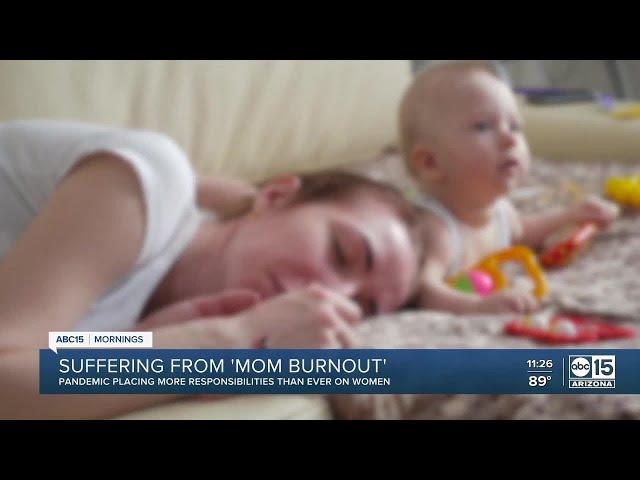 Suffering from 'Mom Burnout' during the pandemic