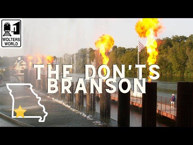 Branson - The Don'ts of Visiting Branson, Missouri