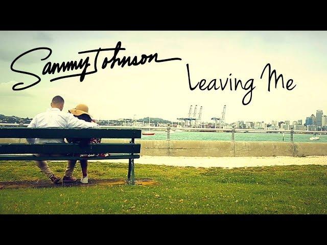 Sammy Johnson - Leaving Me (Official Music Video)