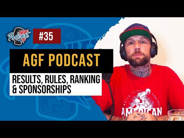 AGF Podcast #35 - Results , Rules , Ranking, & #AGFTeam Sponsorships