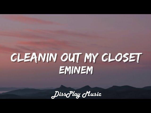 Eminem - Cleanin' Out My Closet (lyrics)