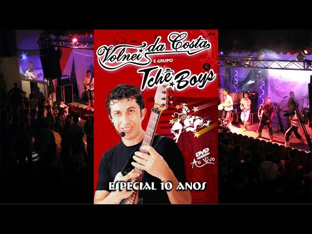 Volnei da Costa & grupo Tchê Boys (DVD Especial 10 anos)