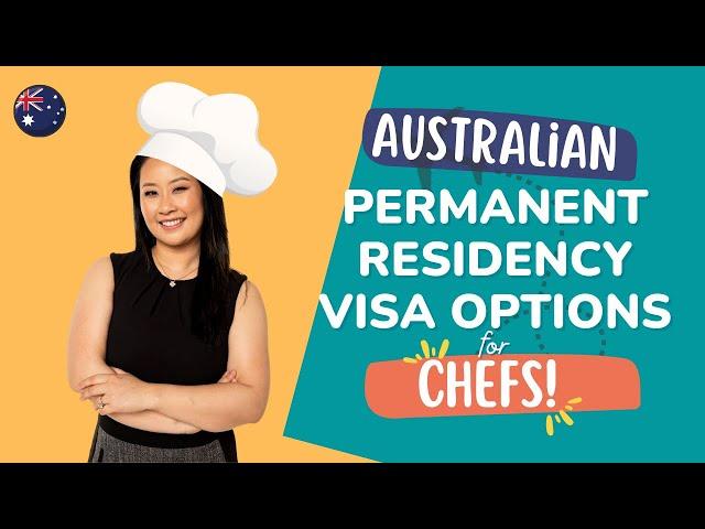 Australian Permanent Residency Visa Options for Chefs!