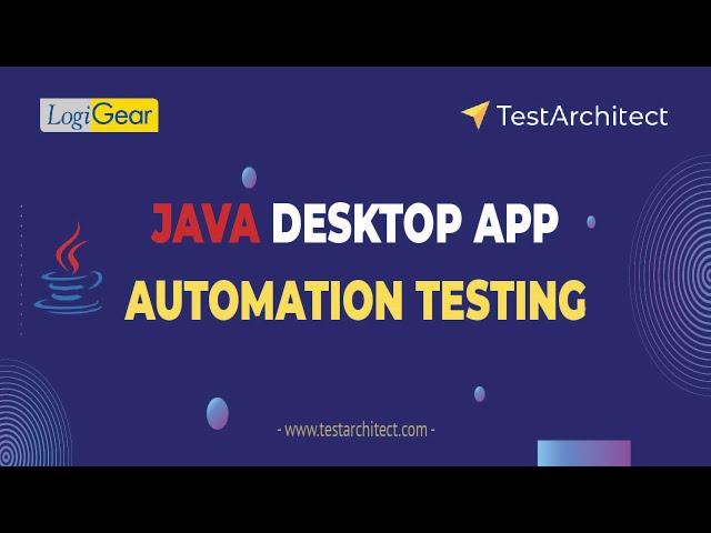 TestArchitect – Java Desktop App Automation Testing | LogiGear