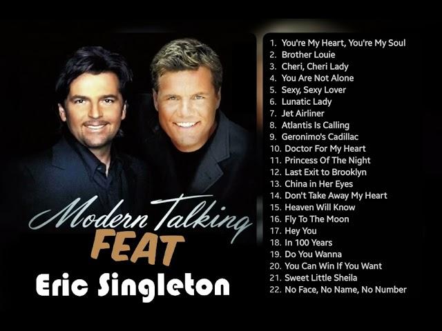 Modern Talking  Eric Singleton New Mix 2022 | All My Favorite Songs Collection