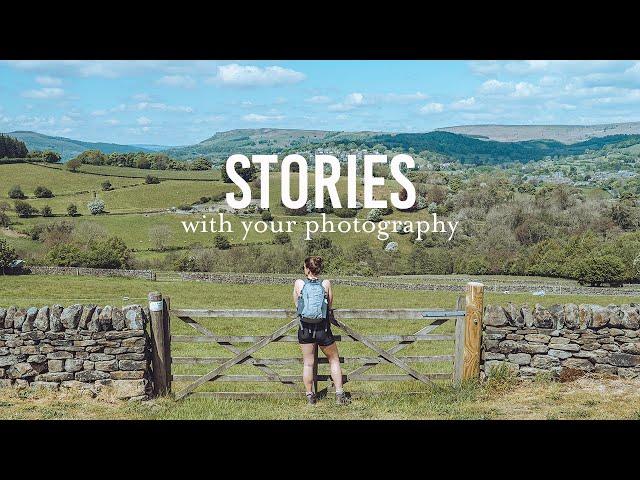 How to tell Stories with your Photos...