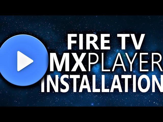 How to Install MX Player on Firesticks Correctly