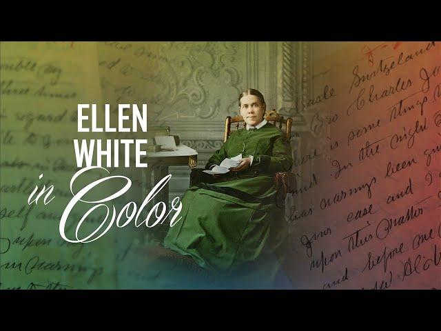 Ellen White in Color