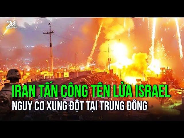 Iran tấn công tên lửa Israel: Cộng đồng quốc tế quan ngại về nguy cơ xung đột tại Trung Đông