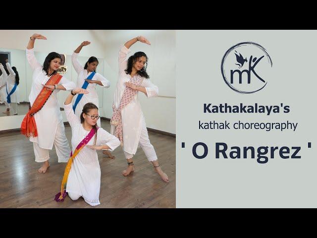 O Rangrez | Kathak Cover | Kathakalaya | Kathak choreography