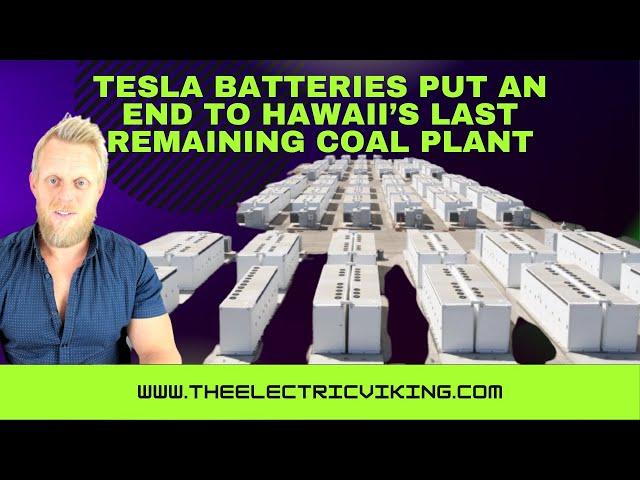 Tesla batteries put an end to Hawaii’s last remaining coal plant