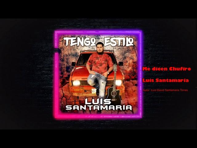 Luis Santamaria - Me dicen Chufiro (audio oficial)