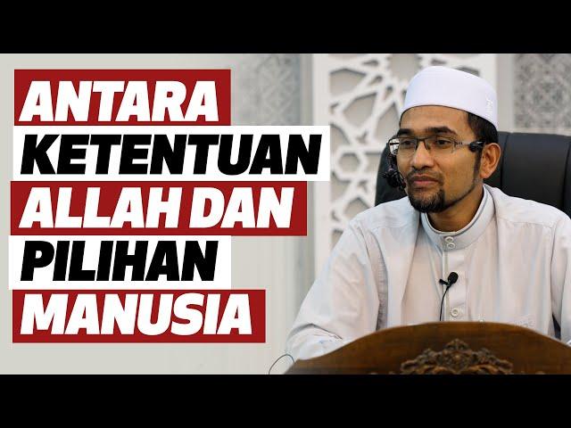 Dr Rozaimi - Antara Ketentuan Allah Dan Pilihan Manusia