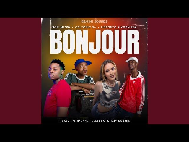 Bonjour (feat. Caltonic SA, Leefura, Mtimban3, Gubziin & RIVALZ)
