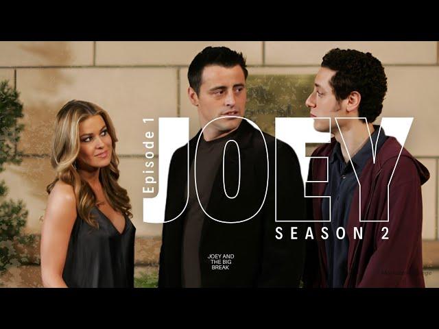 Joey And The Big Break | Season 2 Episode 1| ft. Matt LeBlanc, Andrea Anders | MovieSeries Binge