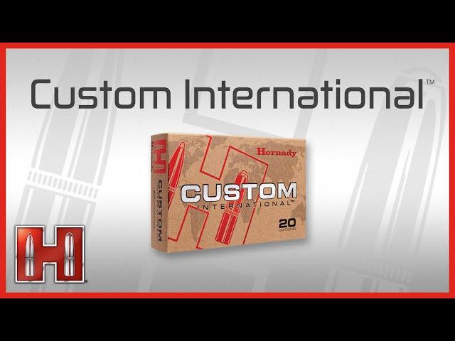 Hornady® Custom International™ Ammunition