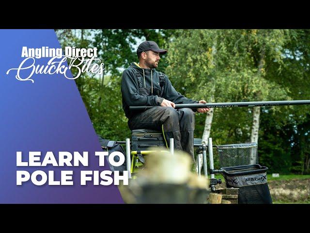 Learn To Pole Fish – Coarse Fishing Quickbite