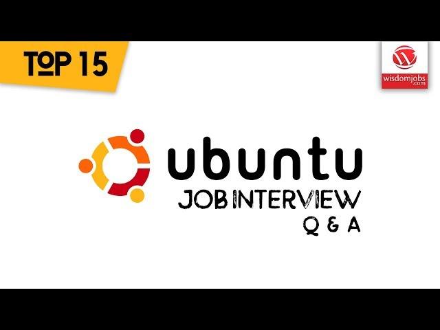 Ubuntu Interview Questions and Answers 2019 | Ubuntu Interview Questions | Wisdom IT Services