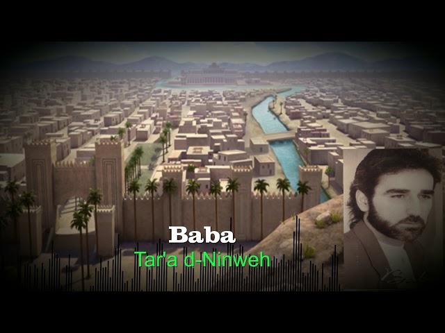 Assyrian Song - Baba - Tar'a d Ninweh